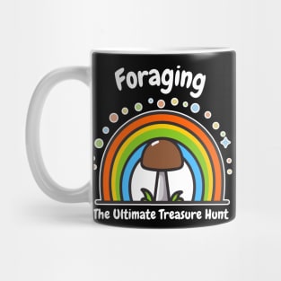 Foraging for Shrooms: The Ultimate Treasure Hunt | Fungitarian | Funny | Mushroom | Mycology | Foraging Mug